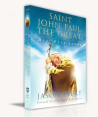 Saint John Paul The Great: His Five Loves (Paperback)